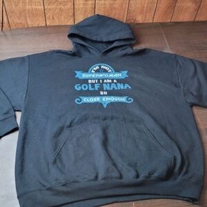 Gildan Black Hoodie Im Not Superwoman But I Am A Golf Nana So Close Enough XL